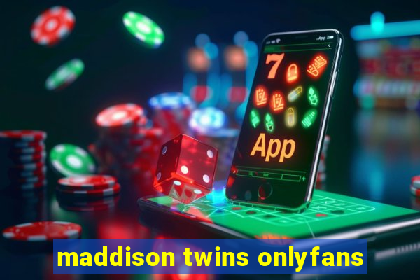 maddison twins onlyfans